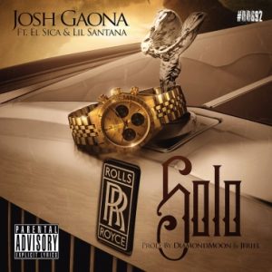 El Sica Ft. Josh Gaona, Lil Santana – Solo